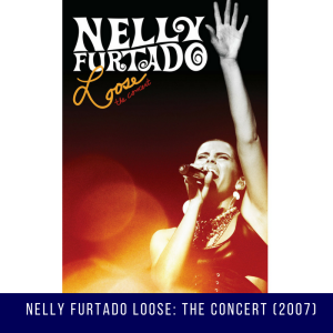 NELLY FURTADO - LOOSE: THE CONCERT (2007)